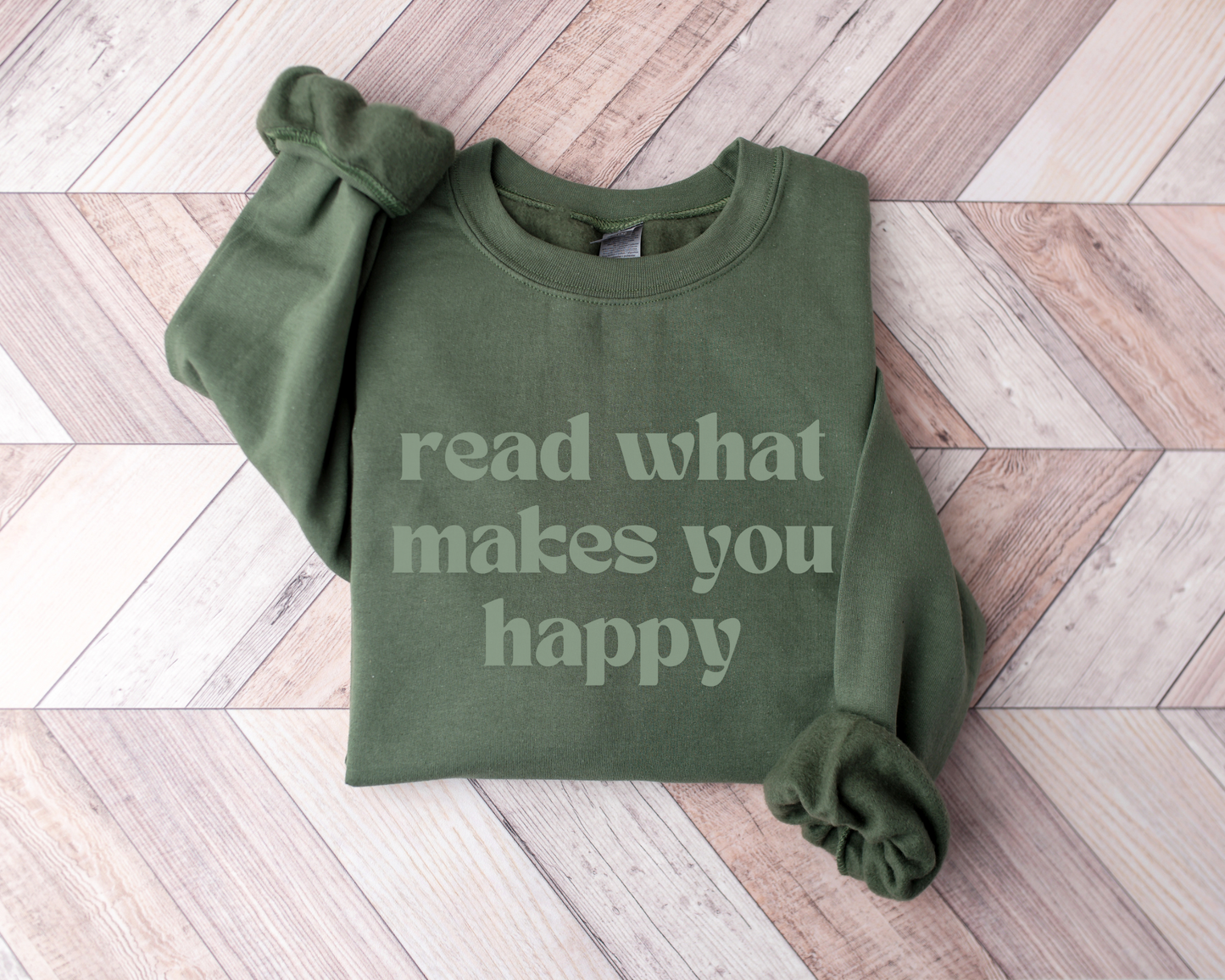 Read What Makes You Happy Sweatshirt