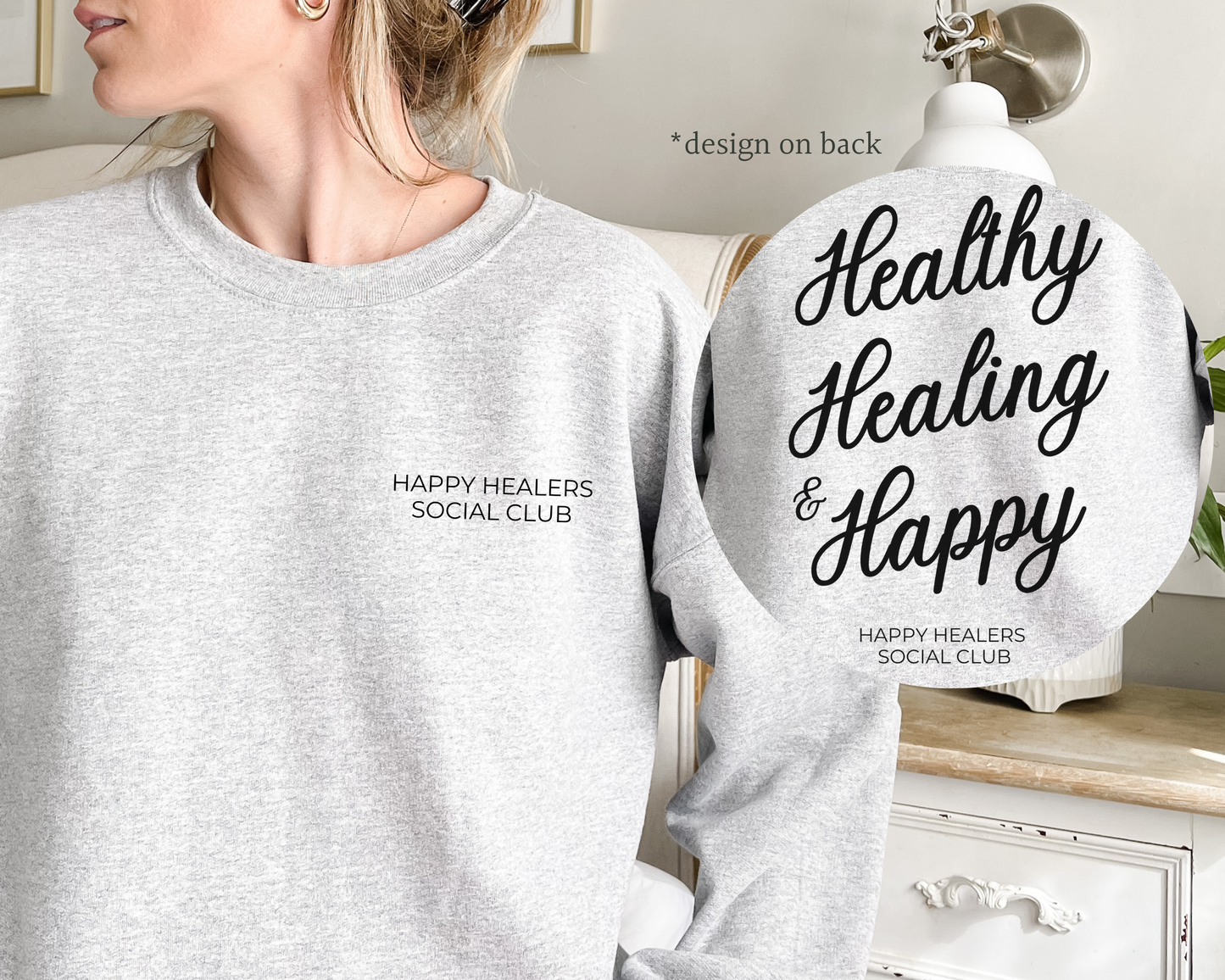 Healthy, Healing & Happy Sweatshirt