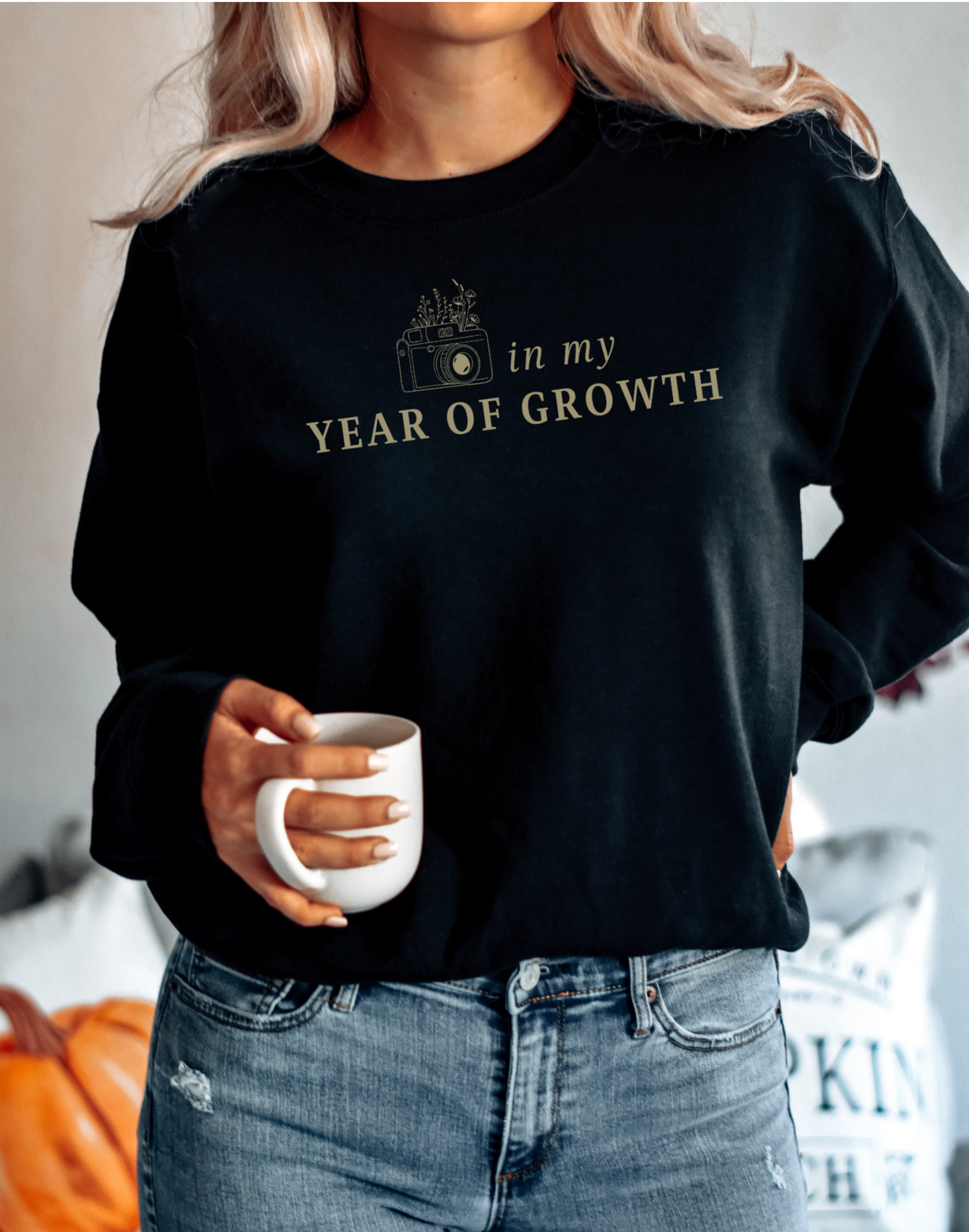 In My Year Of Growth Sweatshirt