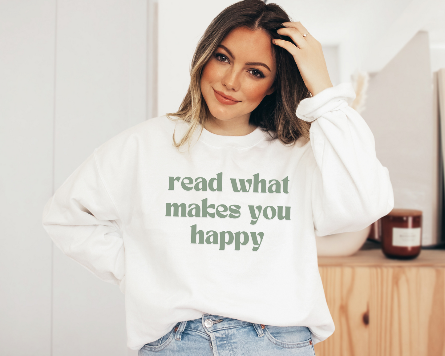 Read What Makes You Happy Sweatshirt