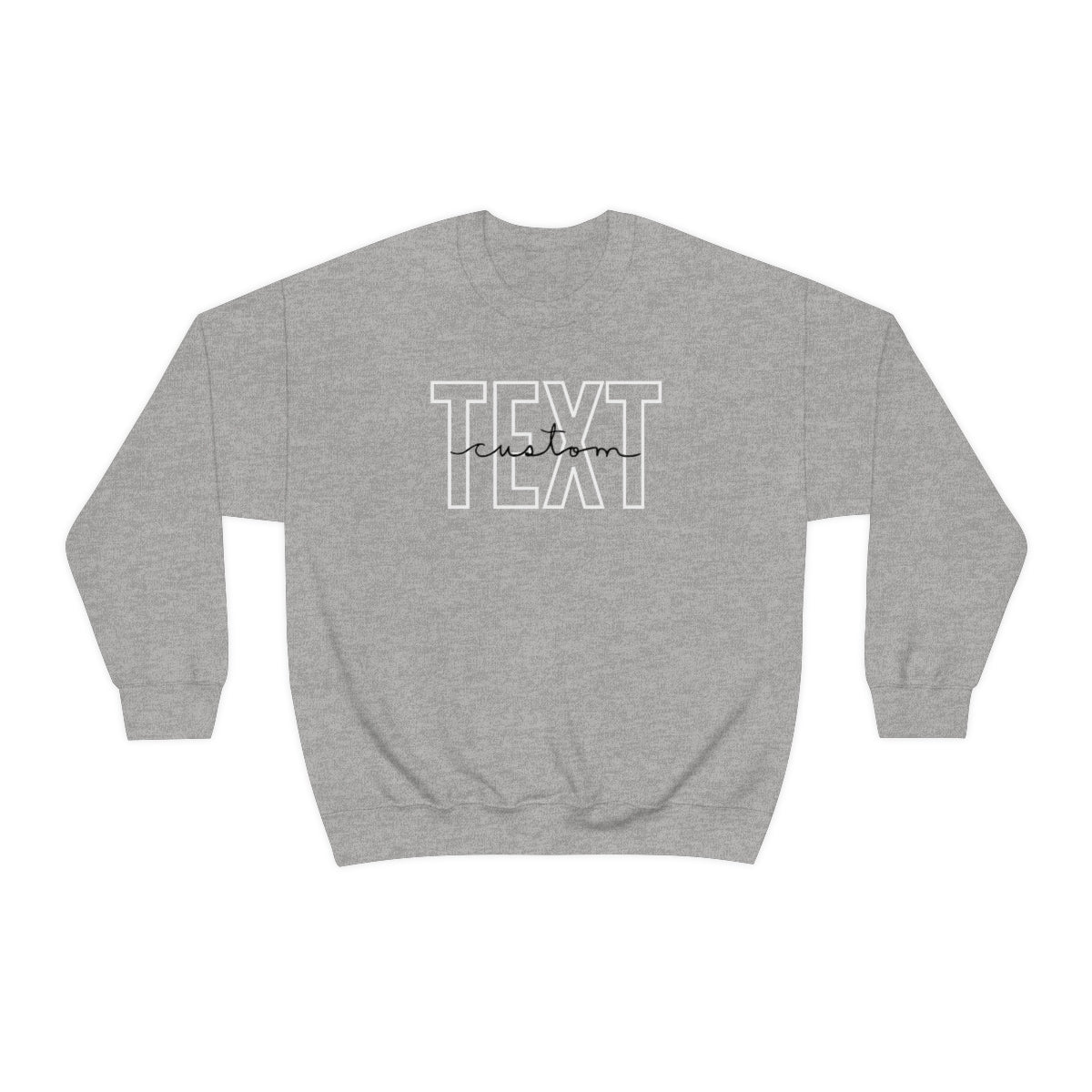 Classic Custom Text Sweatshirt