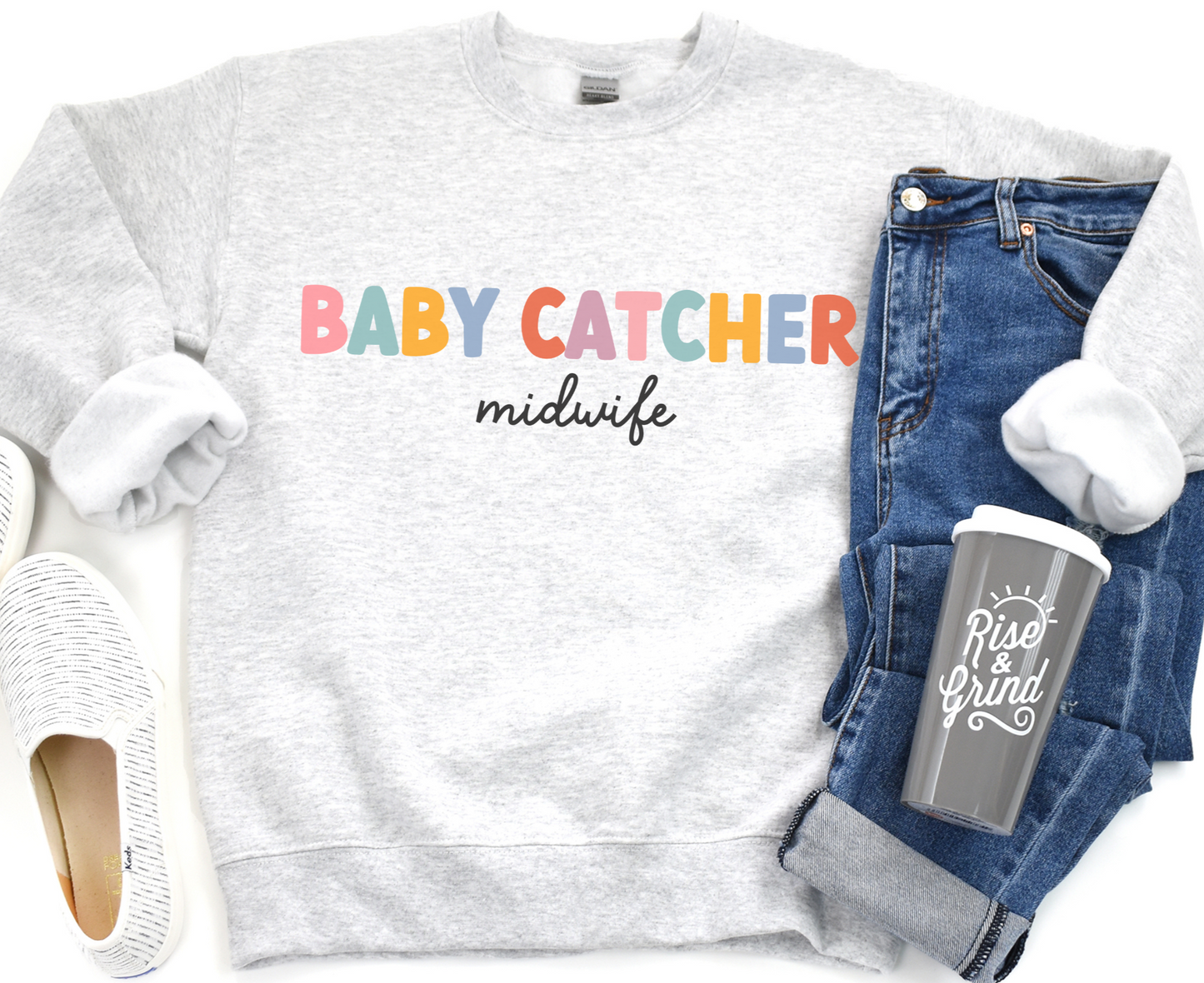 grey "baby catcher" midwife sweatshirt with colorful letters