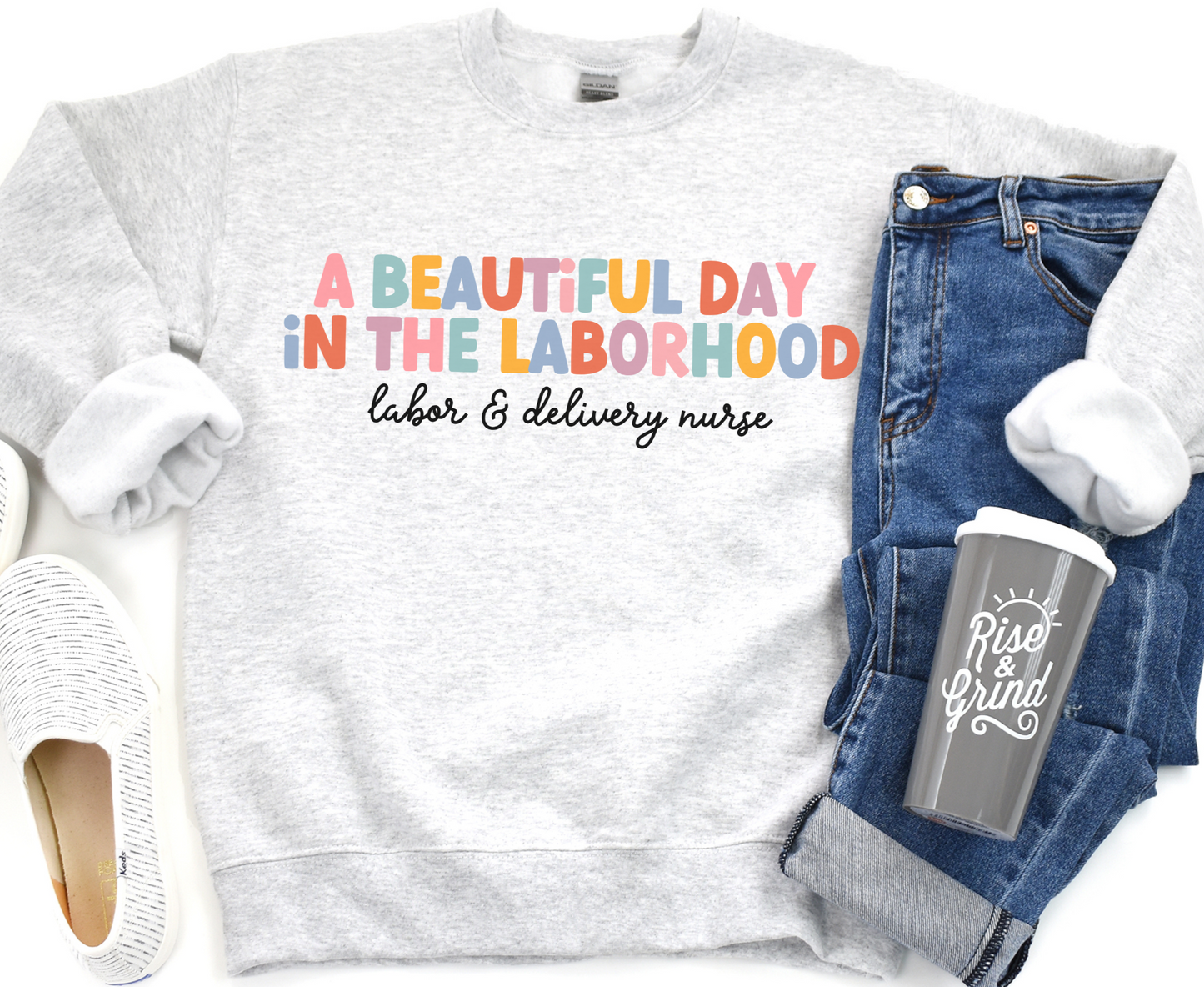 ash "a beautiful day in the laborhood" labor and delivery nurse sweatshirt