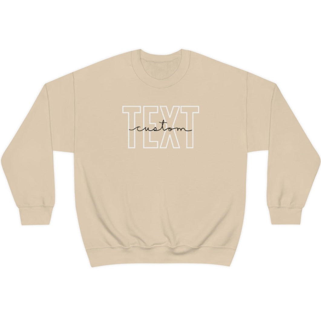 Classic Custom Text Sweatshirt