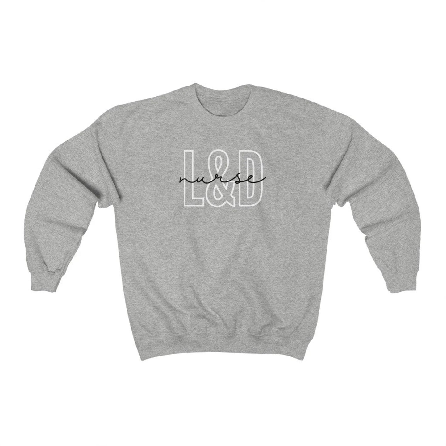 ash grey L&D nurse sweatshirt with block and cursive text