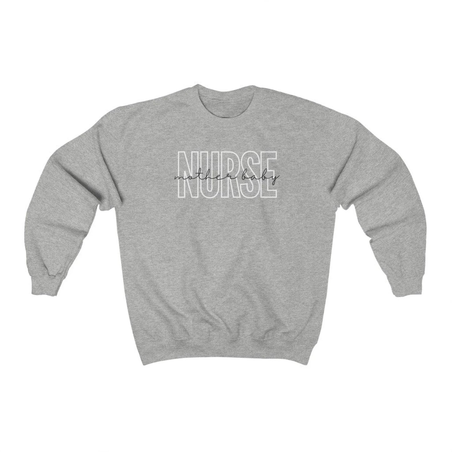 ash grey mother baby nurse sweatshirt with block and cursive text