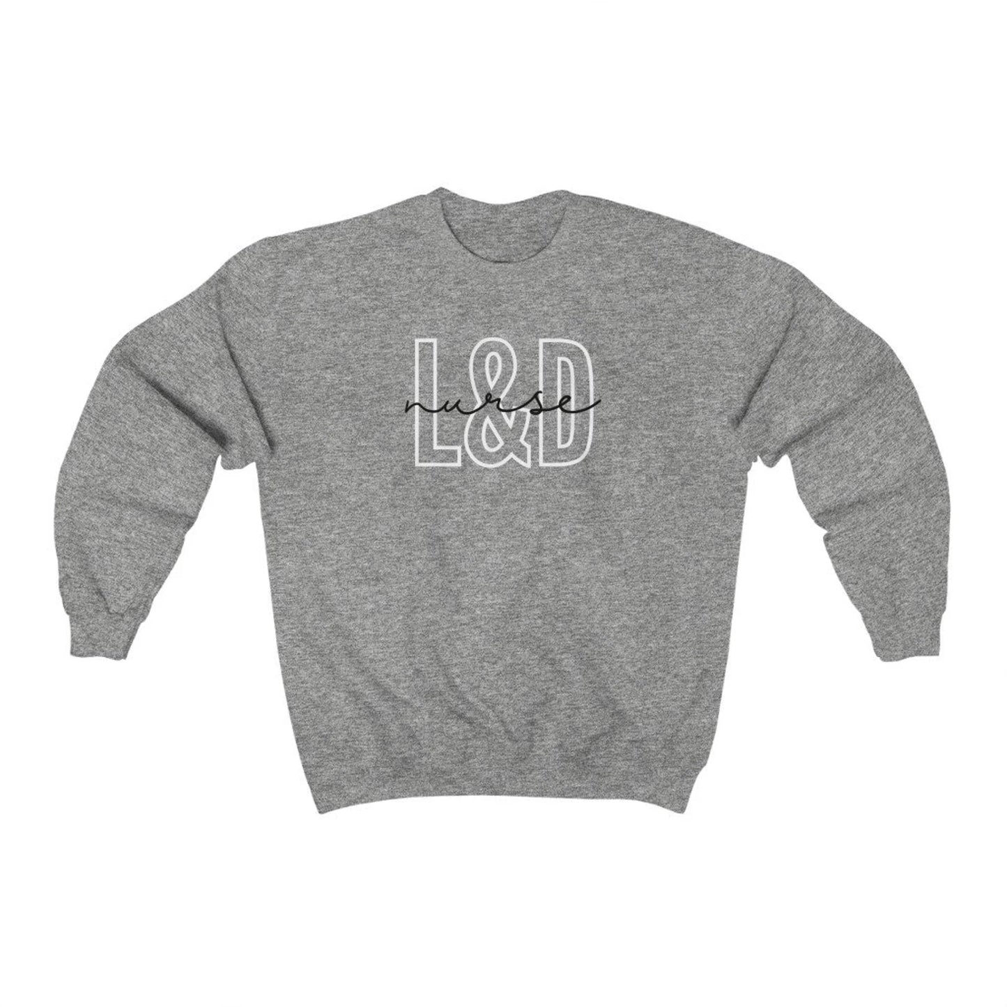 grey L&D nurse sweatshirt with block and cursive text