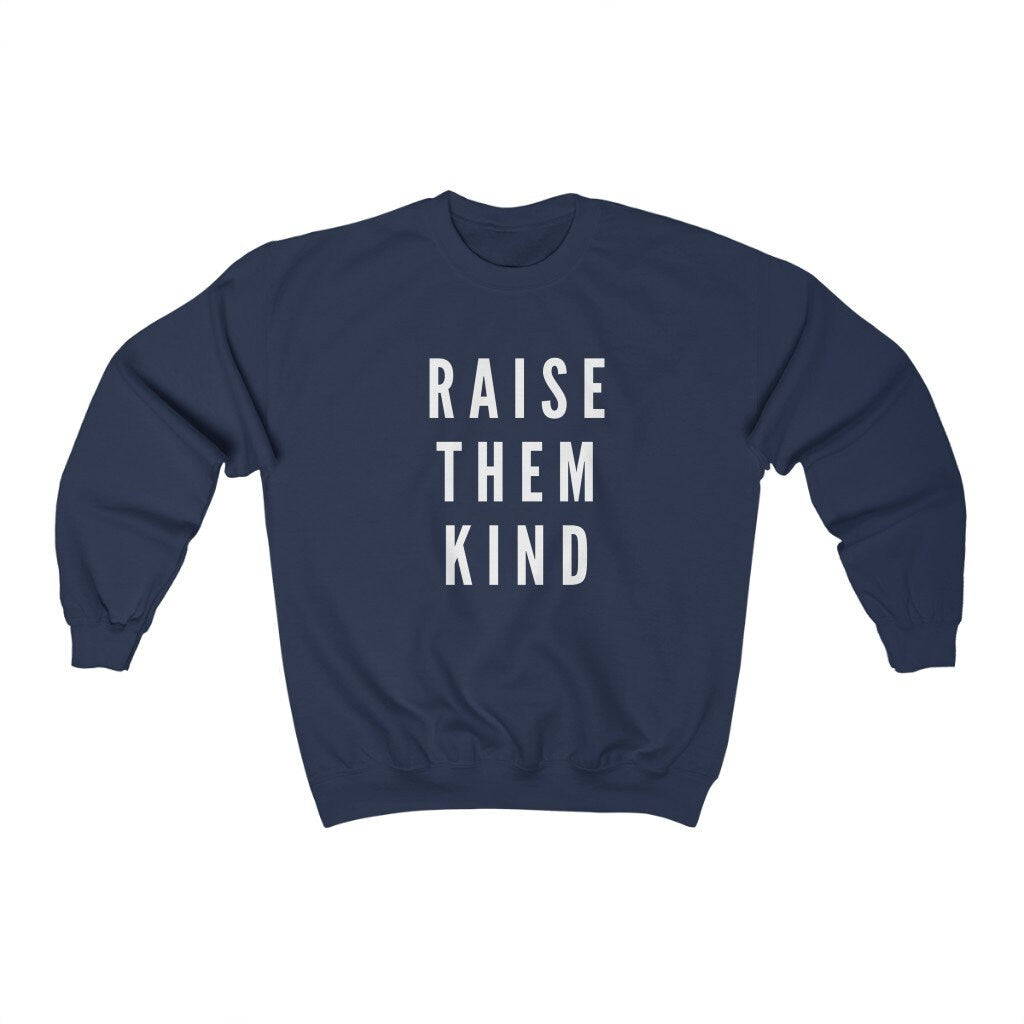 Raise Them Kind Sweater, Mom Sweatshirt, Graphic Crewneck, New Mom Shirt, New Mommy, Gift for New Mom, Baby Shower Gift, Mama Sweater