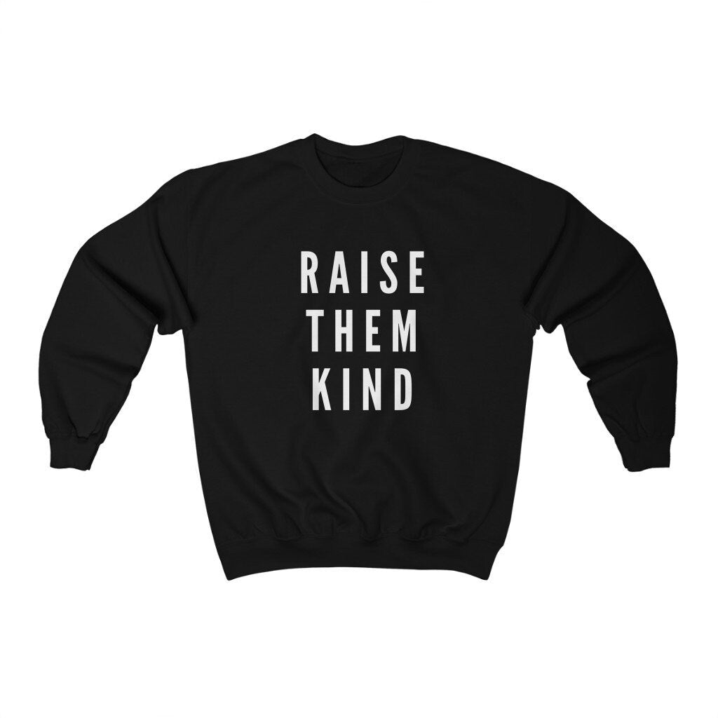 Raise Them Kind Sweater, Mom Sweatshirt, Graphic Crewneck, New Mom Shirt, New Mommy, Gift for New Mom, Baby Shower Gift, Mama Sweater