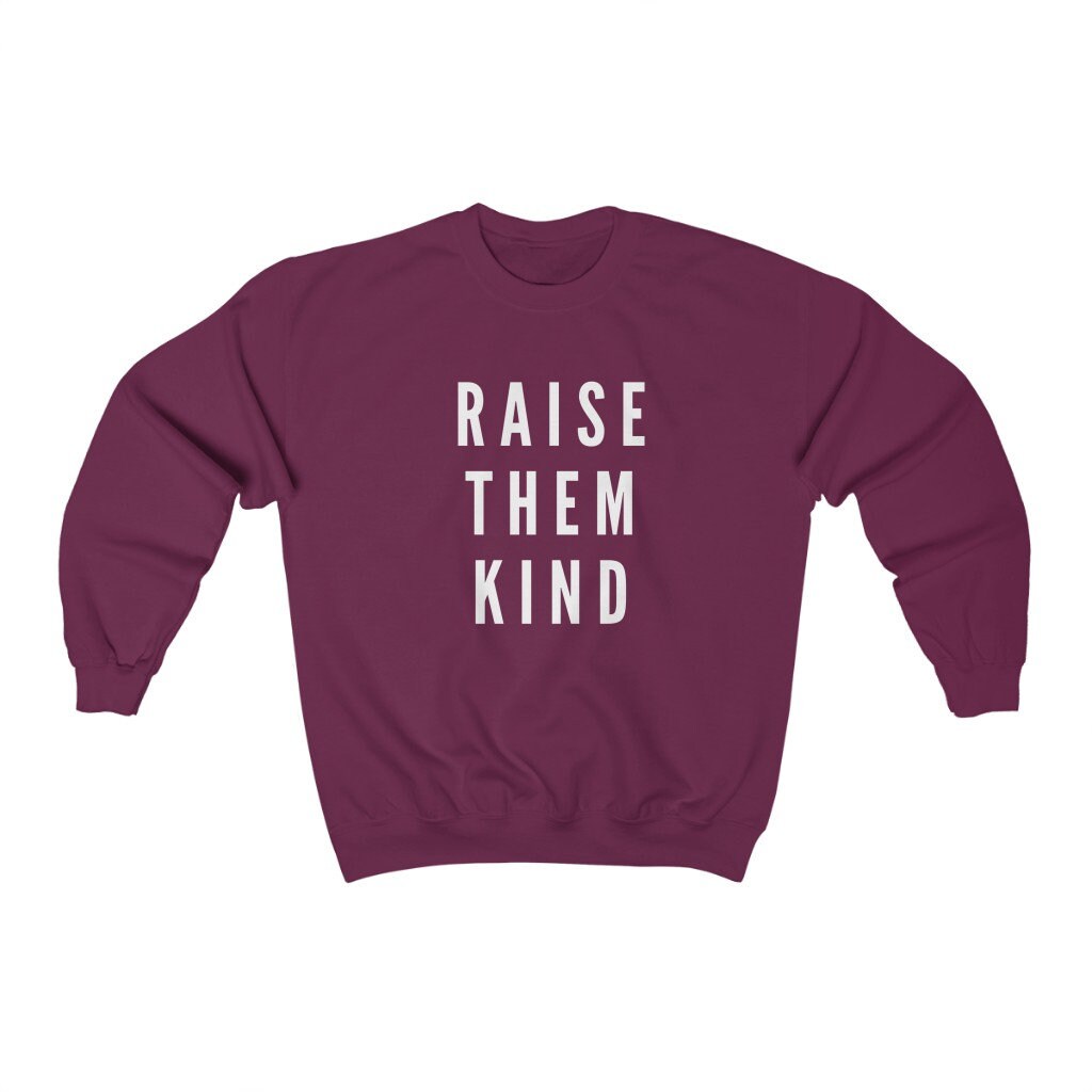 Raise Them Kind Sweater, Mom Sweatshirt, Graphic Crewneck, New Mom Shirt, New Mommy, Gift for New Mom, Baby Shower Gift, Mama Sweater