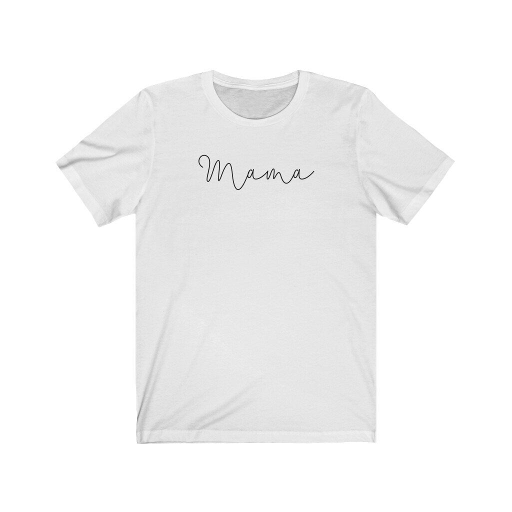 Mama Shirt, Mom Tee, Graphic Tshirt, Baby Shower Gift, New Mom Present, Mother's Day Gift, Pregnancy Announcement