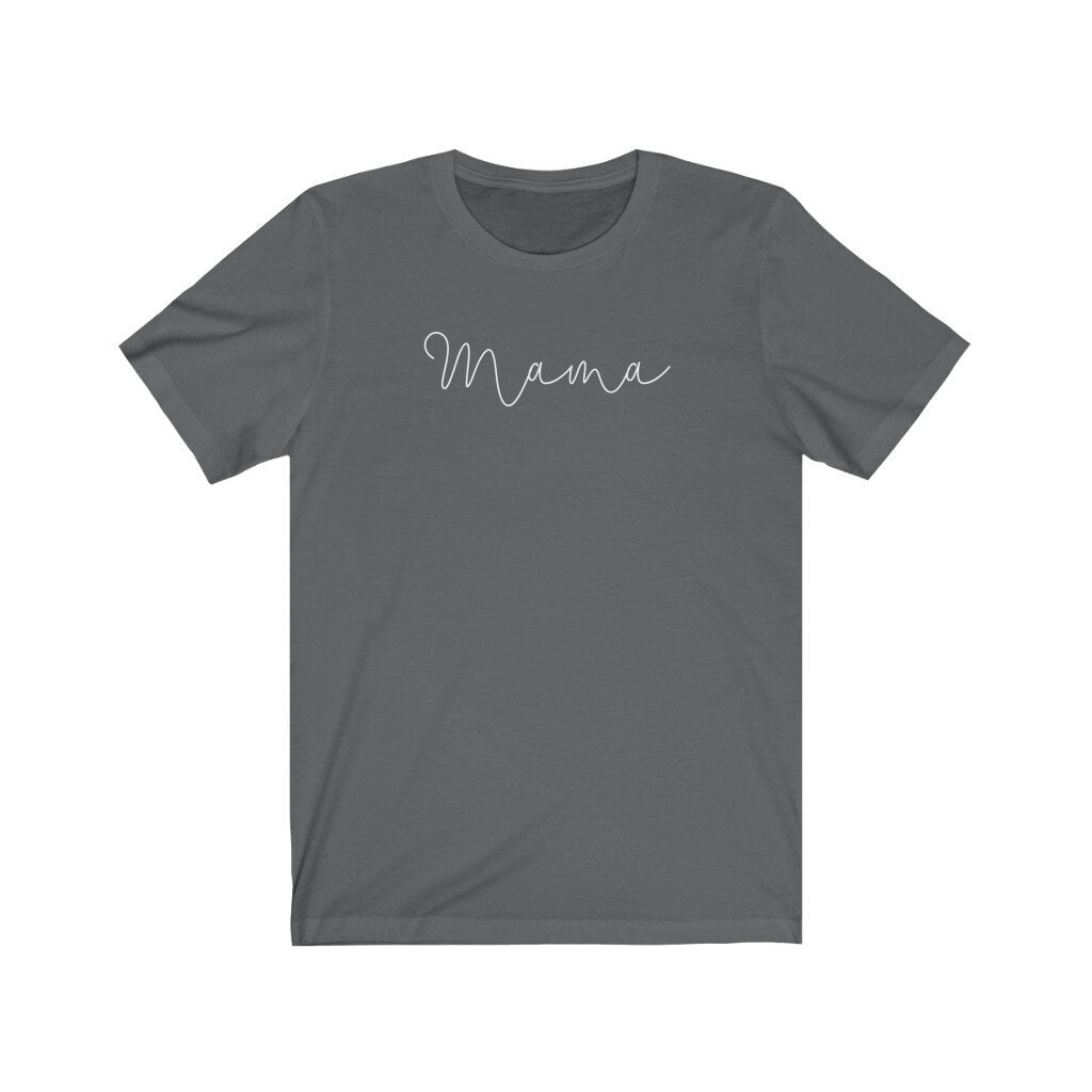 Mama Shirt, Mom Tee, Graphic Tshirt, Baby Shower Gift, New Mom Present, Mother's Day Gift, Pregnancy Announcement