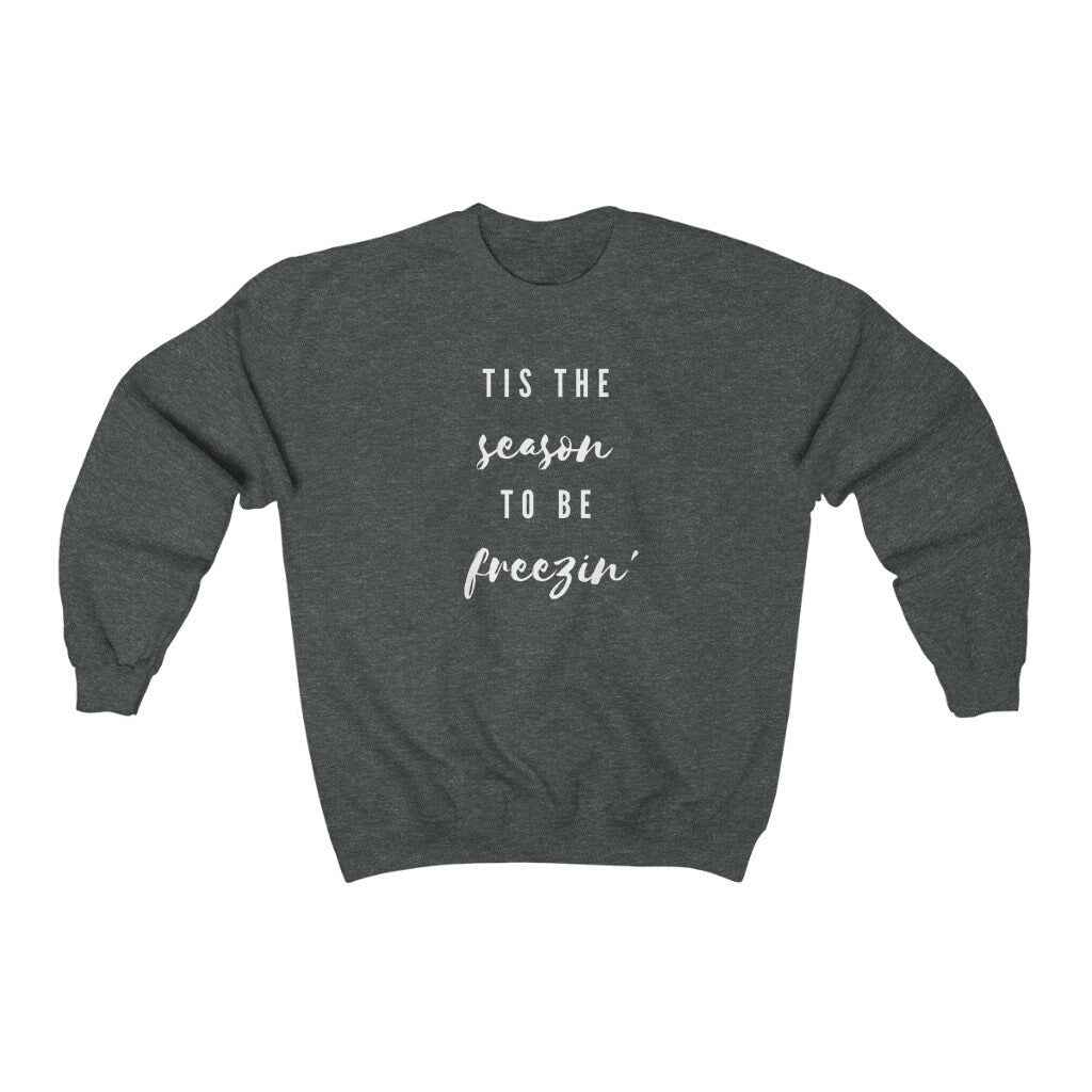 Tis the Season to be Freezin' Sweatshirt, Family Christmas Shirt, Snowflake Christmas Sweater, Xmas Gift, White Christmas, Let It Snow