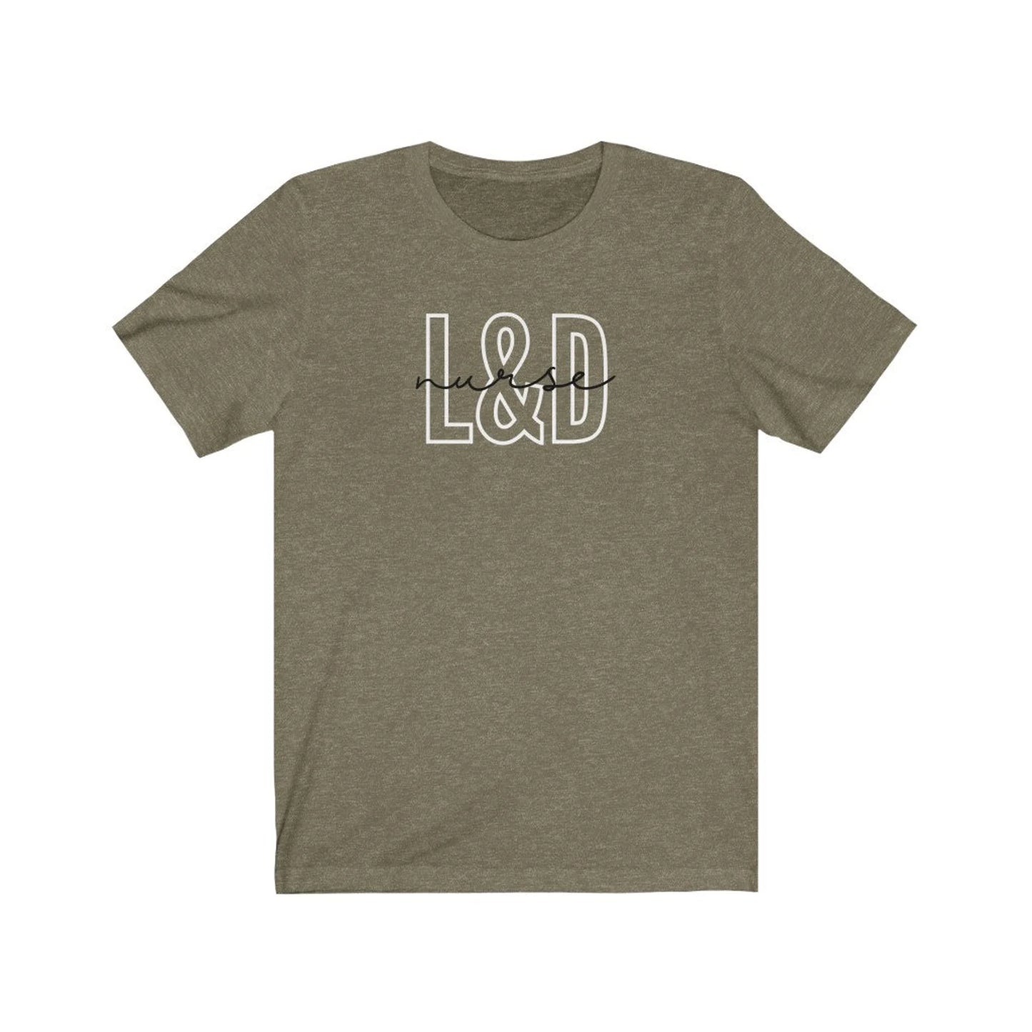 olive colored L&D nurse t-shirt with block and cursive text