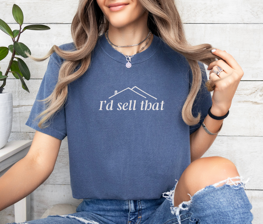 'I'd Sell That' Tee