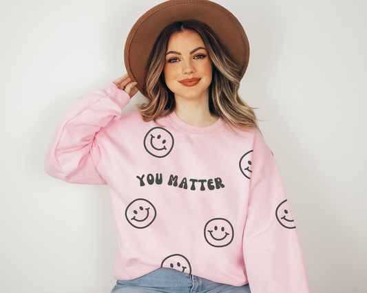 You Matter Sweatshirt