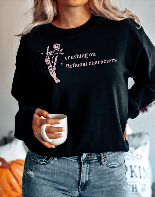 Crushing on Fictional Characters Sweatshirt