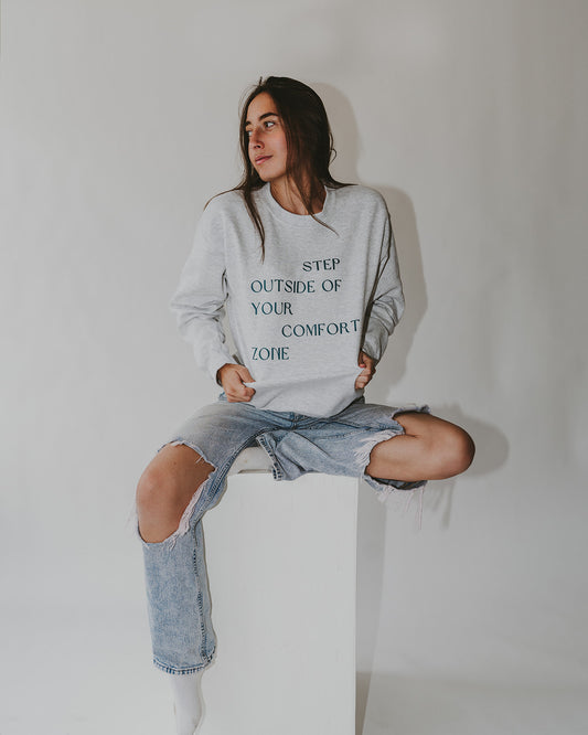 Step Outside of Your Comfort Zone Sweatshirt