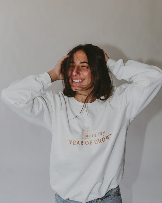 In My Year Of Growth Sweatshirt