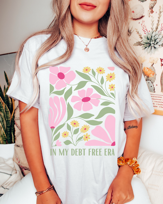 In My Debt Free Era Tee