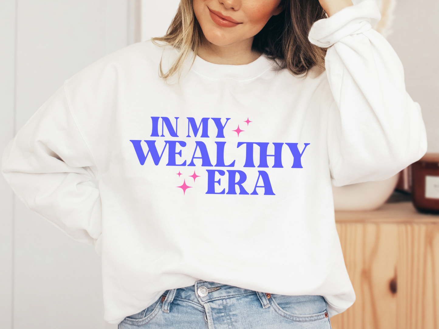 In My Wealthy Era Sweatshirt