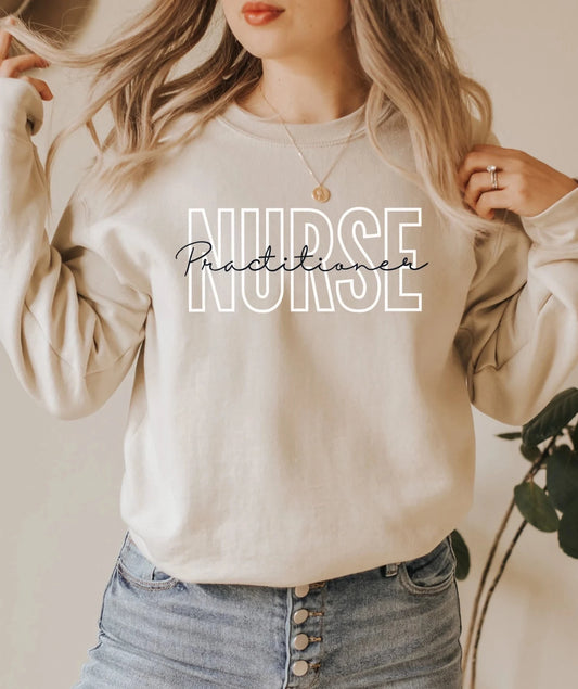 tan colored nurse practitioner sweatshirt with block and cursive text