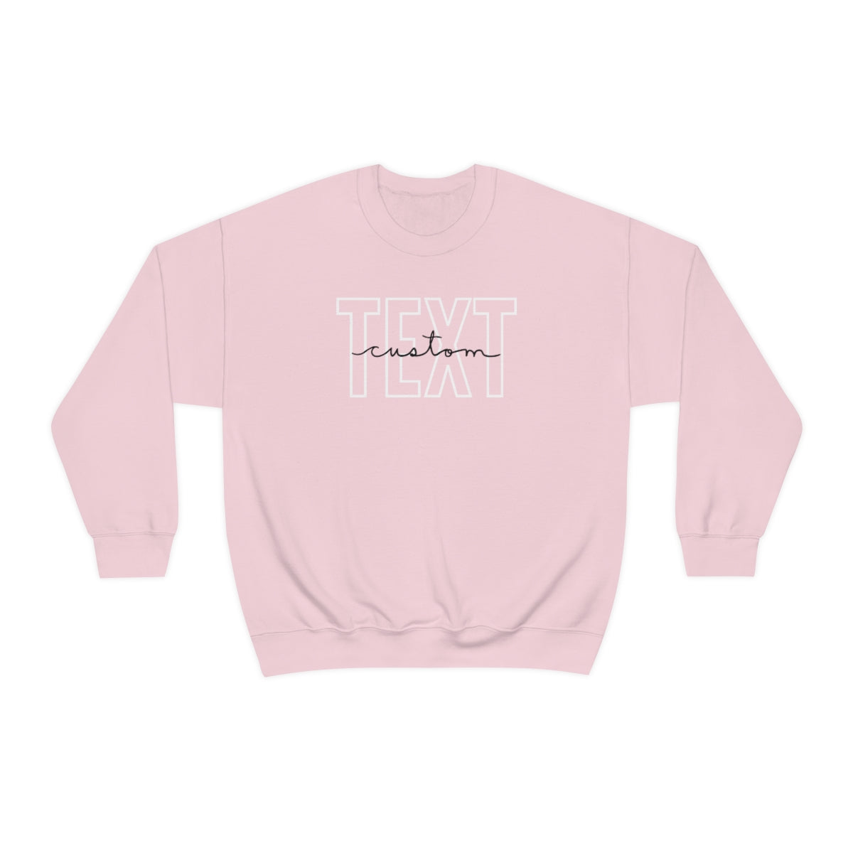 Classic Custom Text Sweatshirt