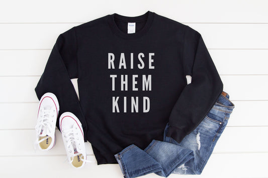 Raise Them Kind Sweater, Mom Sweatshirt, Graphic Crewneck, New Mom Shirt, New Mommy, Gift for New Mom, Baby Shower Gift, Mama Sweater