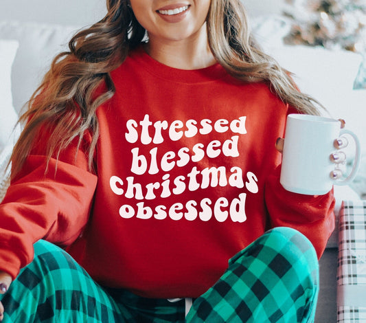 Stressed Blessed Christmas Obsessed Sweatshirt, Cute Holiday Crewneck, Ugly Christmas Sweater, Xmas Party Jumper, Christmas Pajamas Gift